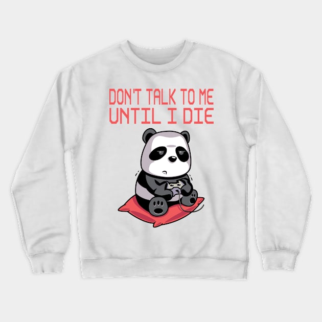 Don't Talk To Me Crewneck Sweatshirt by My Tribe Apparel